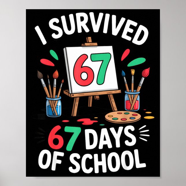 I Survived 67 Days Of School - Teachers Students M Poster (Front)