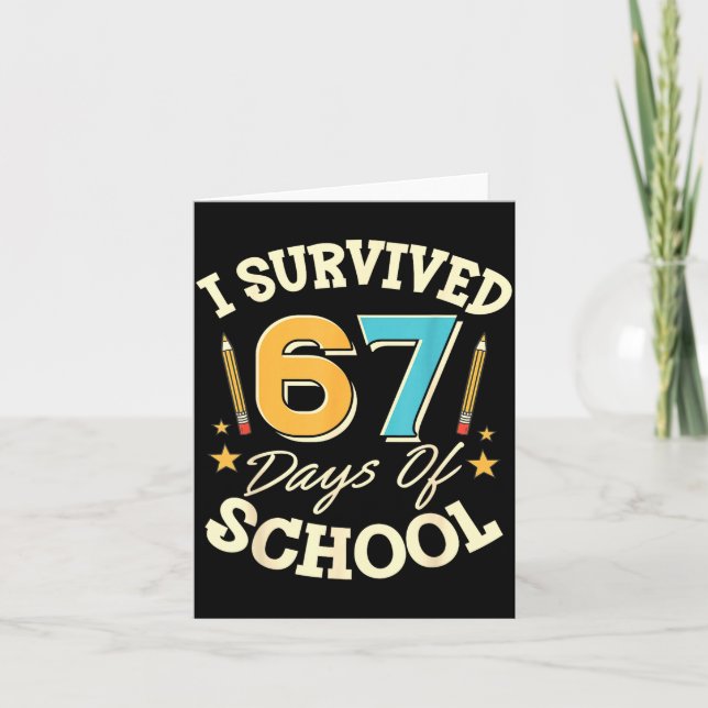 I Survived 67 Days Of School Teachers Students Mem Card (Front)