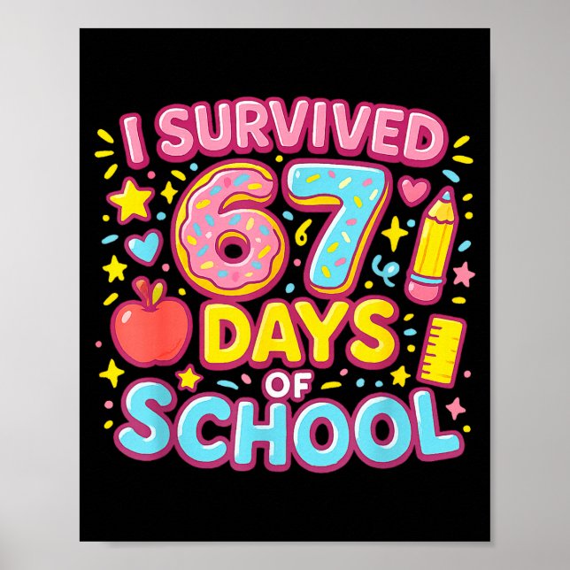 I Survived 67 Days Of School Teachers Students  Poster (Front)
