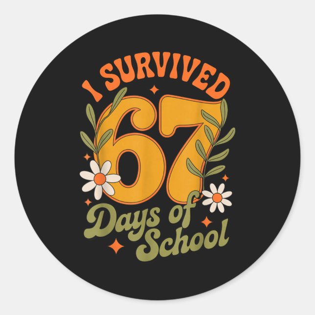 I Survived 67 Days Of School Teachers Students Ret Classic Round Sticker (Front)