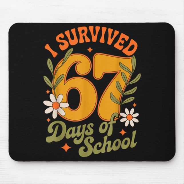 I Survived 67 Days Of School Teachers Students Ret Mouse Mat (Front)