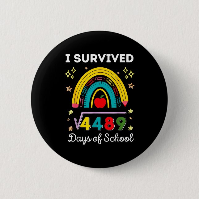 I Survived 67 Days Of School Teachers Students Six 6 Cm Round Badge (Front)