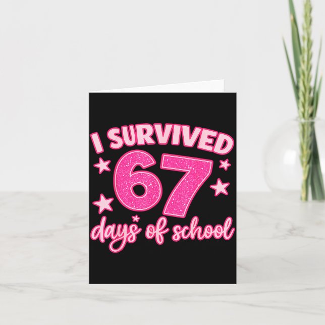 I Survived 67 Days Of School Teachers Students Six Card (Front)