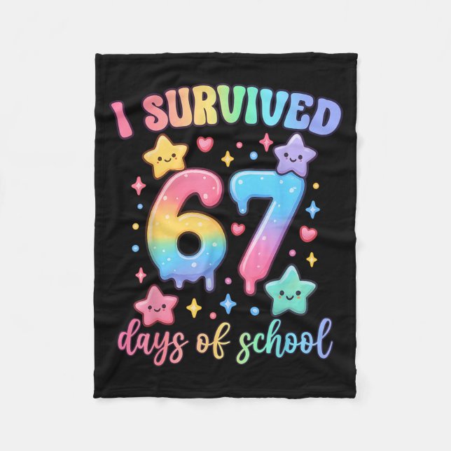 I Survived 67 Days Of School Teachers Students Six Fleece Blanket (Front)