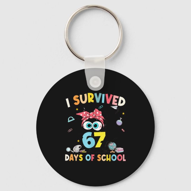 I Survived 67 Days Of School Teachers Students Six Key Ring (Front)