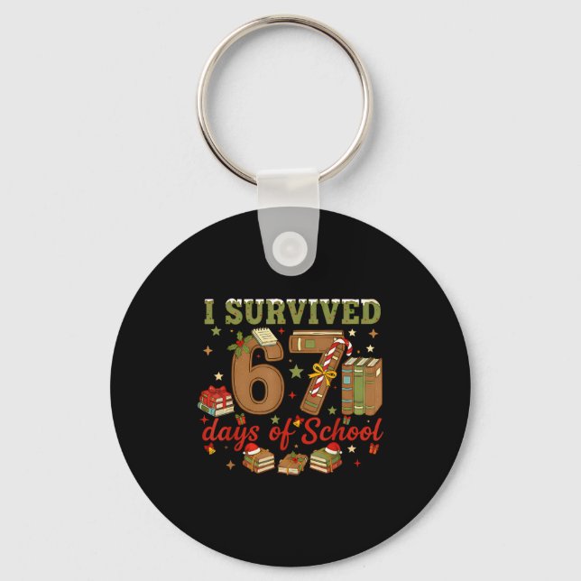 I Survived 67 Days Of School Teachers Students Six Key Ring (Front)