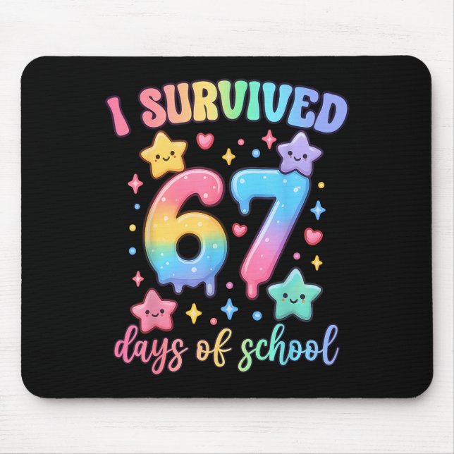 I Survived 67 Days Of School Teachers Students Six Mouse Mat (Front)