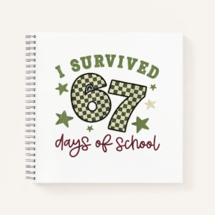 I Survived 67 Days of School Teachers Students Six Notebook