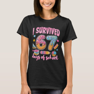 I Survived 67 Days of School Teachers Students T-Shirt