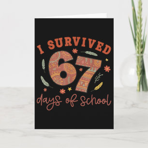 I Survived 67 Days Of School Teachers Students Wom Card