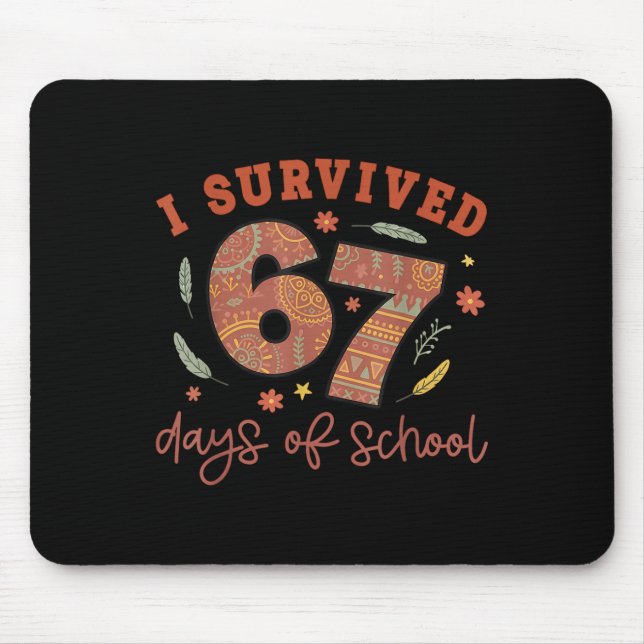 I Survived 67 Days Of School Teachers Students Wom Mouse Mat (Front)