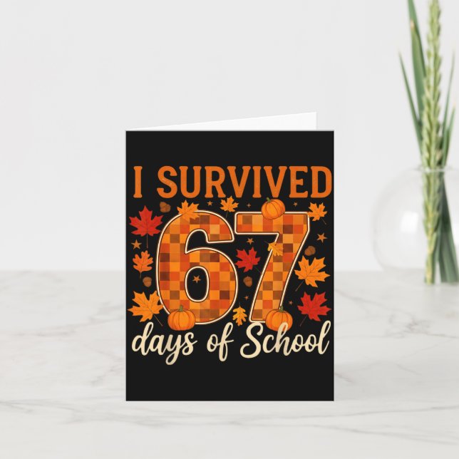I Survived 67 Days Of School Thanksgiving Funny 6  Card (Front)
