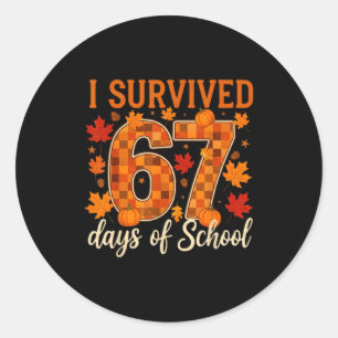 I Survived 67 Days Of School Thanksgiving Funny 6  Classic Round Sticker