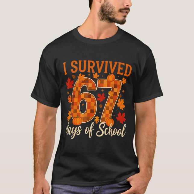 I Survived 67 Days Of School Thanksgiving Funny 6  T-Shirt (Front)