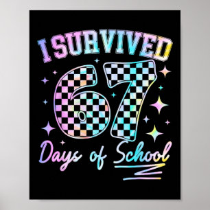 I Survived 67 Days Of School Tie Dye 67th Day Teac Poster