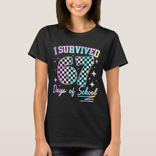 I Survived 67 Days Of School Tie Dye 67th Day Teac T-Shirt (Front)
