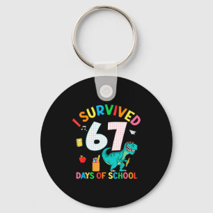 I Survived 67 Days Of School Trex Funny 67 Teacher Key Ring