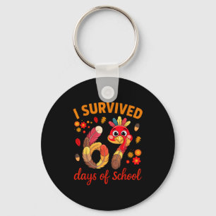 I Survived 67 Days Of School Turkey Thanksgiving T Key Ring