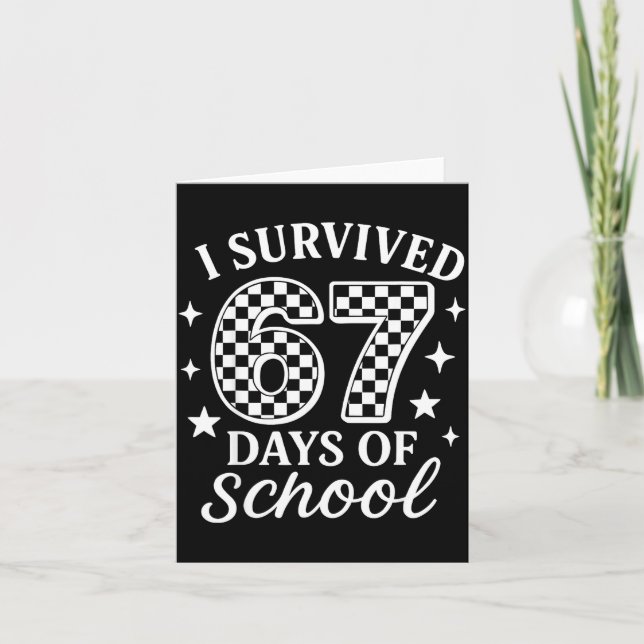 I Survived 67 Six Seven Days Of School Checkered B Card (Front)