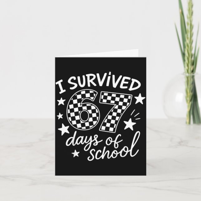 I Survived 67 Six Seven Days Of School Checkered B Card (Front)