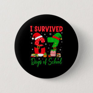 I Survived 67 Six Seven Days Of School Teacher Chr 6 Cm Round Badge
