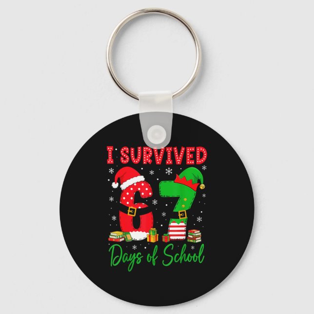 I Survived 67 Six Seven Days Of School Teacher Chr Key Ring (Front)