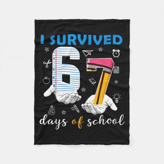 I Survived 67 Six Seven Days Of School Teacher Han Fleece Blanket (Front)