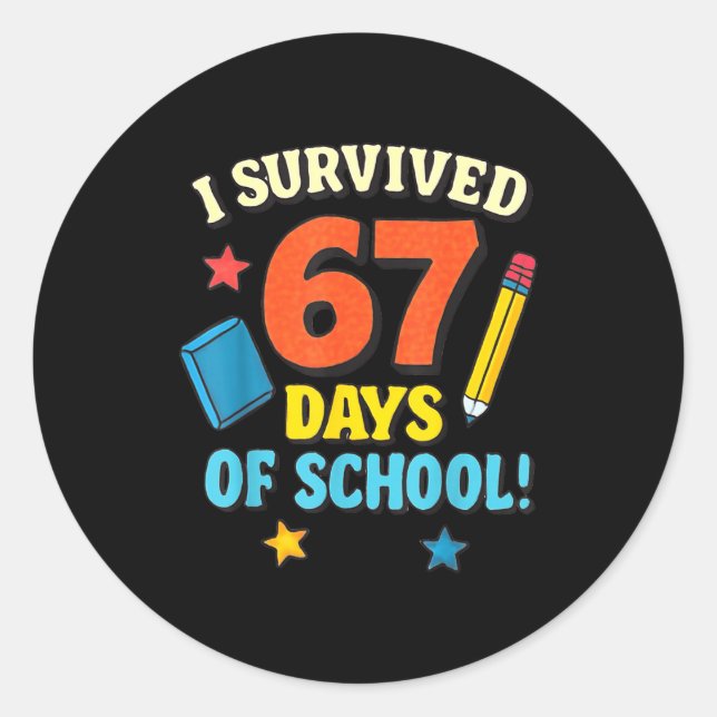 I Survived 67 Six Seven Days Of School Teachers Bo Classic Round Sticker (Front)