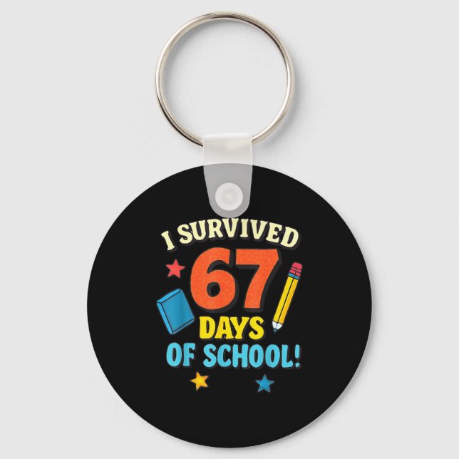 I Survived 67 Six Seven Days Of School Teachers Bo Key Ring (Front)