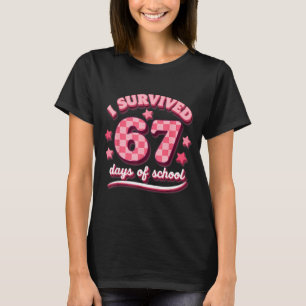 I Survived 67 Six Seven Days Of School Teachers St T-Shirt