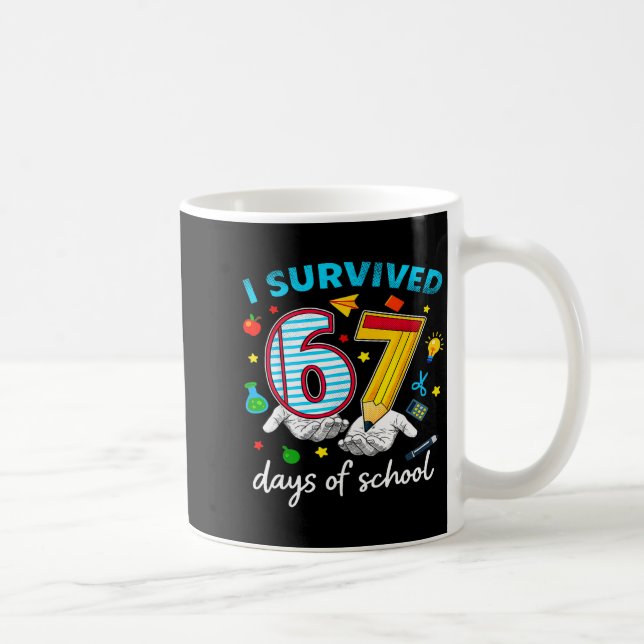 I Survived 67th Day Of School Six Seven Kids  Coffee Mug (Right)