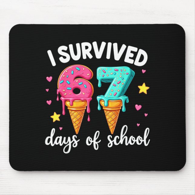I Survived 67th Days School Drip Ice Cream Funny 6 Mouse Mat (Front)