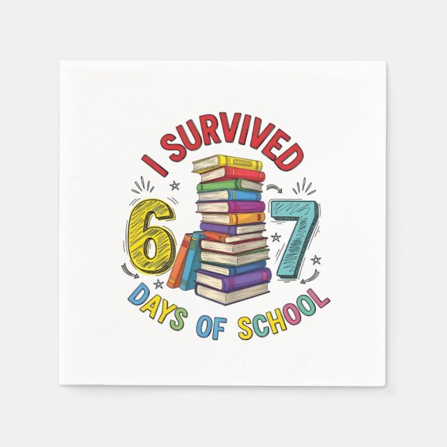 I Survived 6 7 Days of School 100th Days Of School Napkin (Front)
