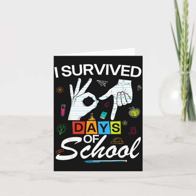 I Survived 6 7 Days Of School With Hands Funny Mem Card (Front)