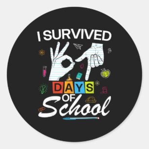 I Survived 6 7 Days Of School With Hands Funny Mem Classic Round Sticker