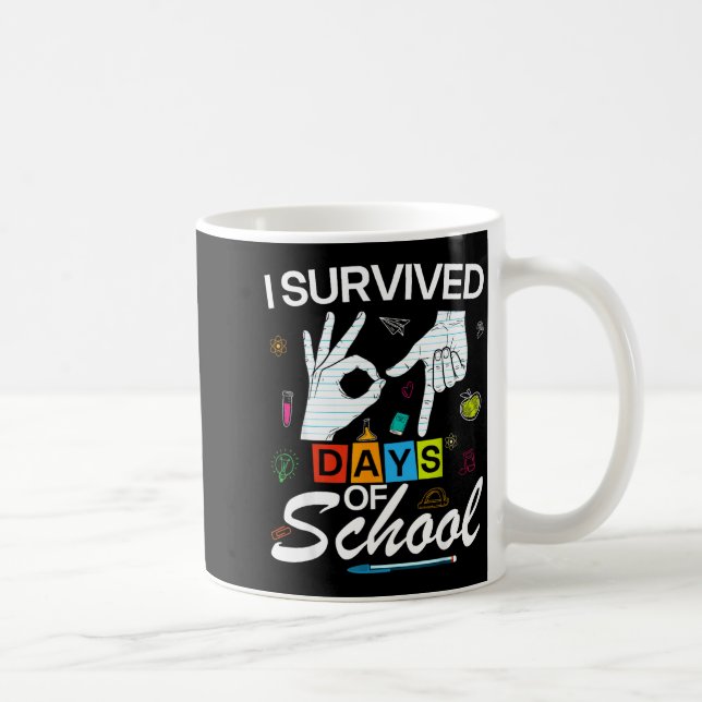 I Survived 6 7 Days Of School With Hands Funny Mem Coffee Mug (Right)