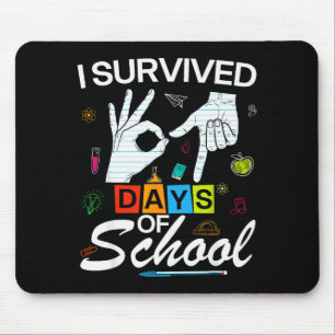 I Survived 6 7 Days Of School With Hands Funny Mem Mouse Mat