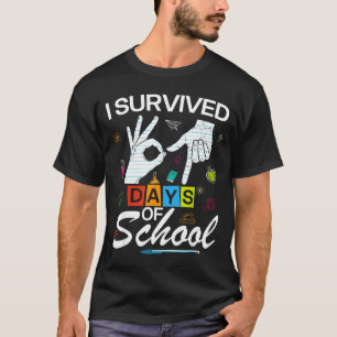 I Survived 6 7 Days Of School With Hands Funny Mem T-Shirt