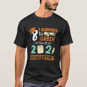 I Survived 8Th Grade Graduation Class Of 2021 Quar T-Shirt