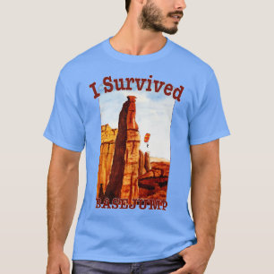 I Survived A Basejump T-Shirt
