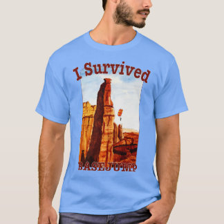 I Survived A Basejump T-Shirt