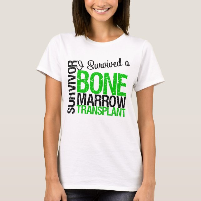 I Survived a Bone Marrow Transplant T-Shirt (Front)