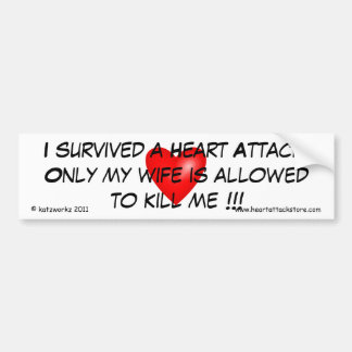 I survived a Heart Attack Bumper Sticker