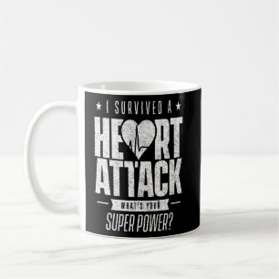 I survived a heart attack Heart Attack Survivor In Coffee Mug