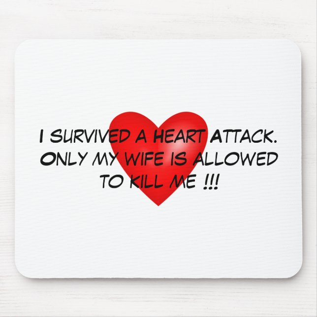 I survived a Heart Attack Mouse Mat (Front)