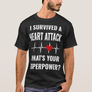 I survived a heart attack shirt