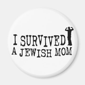 I Survived a Jewish mum - Jew humour Magnet
