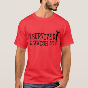 I Survived a Jewish mum - Jew humour T-Shirt
