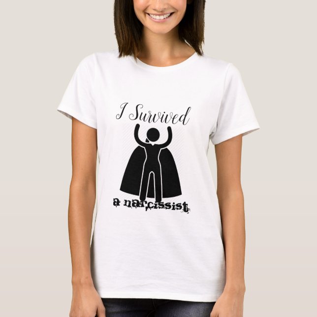 I Survived a narcissist T-Shirt (Front)