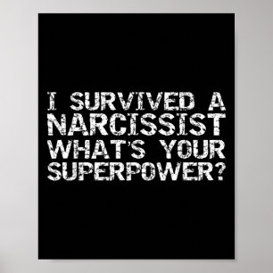 I Survived A Narcissist What's Your Superwer Gift Poster